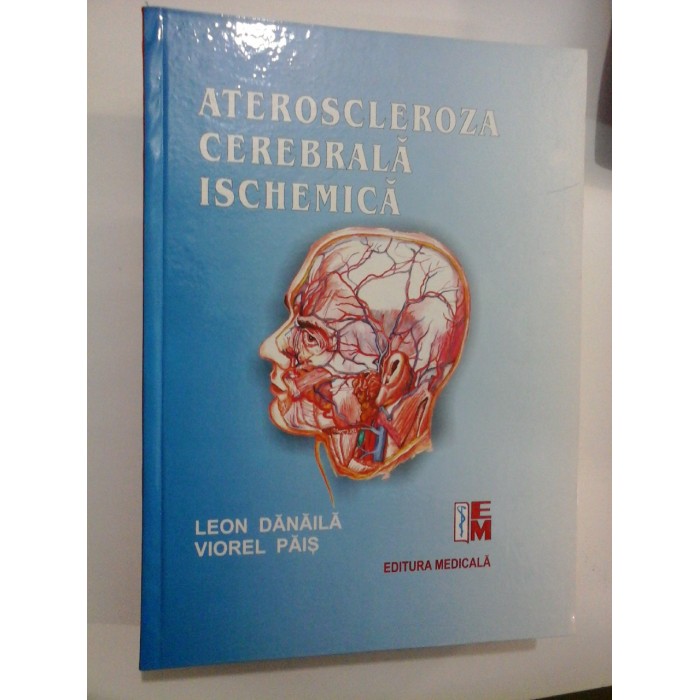 ATEROSCLEROZA  CEREBRALA  ISCHEMICA  -  Leon  DANILA *  Viorel  PAIS  - 
